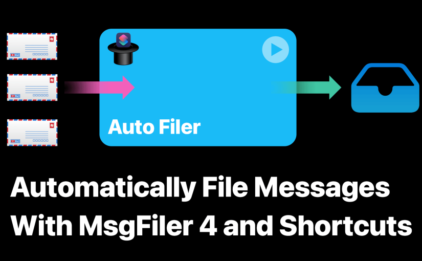 Auto Filer: Using Shortcuts and MsgFiler to Automatically File and Suggest Mailboxes